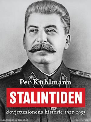 Stalintiden: Sovjetunionens historie 1917-1953