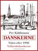 Danskerne - Tiden efter 1950: Velfærdsdanskerne