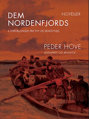 Dem nordenfjords: 6 fortællinger fra Thy og Vendsyssel