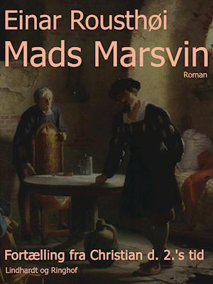 Mads Marsvin. Fortælling fra Christian d. 2. s tid