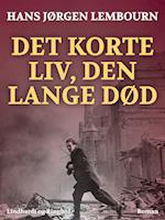 Det korte liv, den lange død