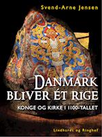 Danmark bliver ét rige, Konge og kirke i 1100-tallet