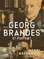 Georg Brandes. Et portræt