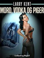 Mord, vodka og piger