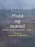 Muld og mænd. Studier fra hjemstavnen. Bind 5