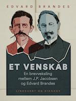 Et venskab. En brevveksling mellem J.P. Jacobsen og Edvard Brandes