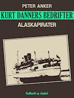 Kurt Danners bedrifter: Alaskapirater