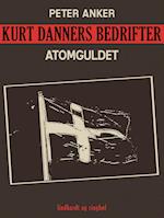 Kurt Danners bedrifter: Atomguldet