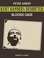 Kurt Danners bedrifter: Blodige dage