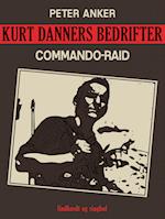 Kurt Danners bedrifter: Commando-raid