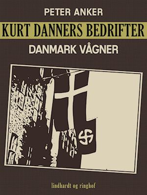 Kurt Danners bedrifter: Danmark vågner