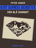 Kurt Danners bedrifter: Den blå diamant