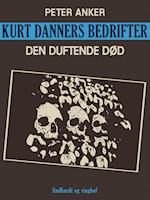 Kurt Danners bedrifter: Den duftende død