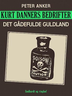 Kurt Danners bedrifter: Den gådefulde gift