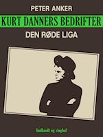 Kurt Danners bedrifter: Den røde Liga