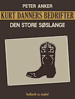 Kurt Danners bedrifter: Den store søslange