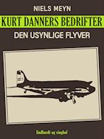 Kurt Danners bedrifter: Den usynlige flyver