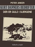 Kurt Danners bedrifter: Der er guld i bjergene