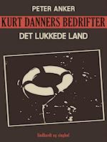 Kurt Danners bedrifter: Det lukkede land