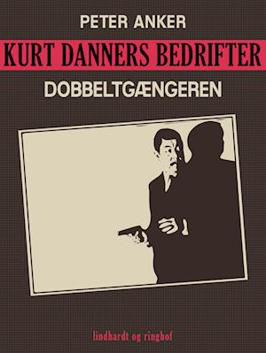 Kurt Danners bedrifter: Dobbeltgængeren