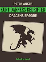 Kurt Danners bedrifter: Dragens brødre