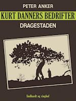 Kurt Danners bedrifter: Dragestaden