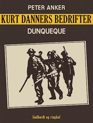 Kurt Danners bedrifter: Dunqueque