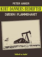 Kurt Danners bedrifter: Døden i flammehavet