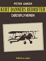 Kurt Danners bedrifter: Dødsflyveren