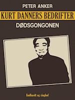 Kurt Danners bedrifter: Dødsgongonen