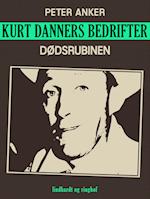 Kurt Danners bedrifter: Dødsrubinen