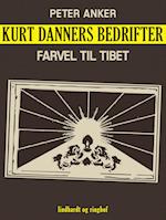 Kurt Danners bedrifter: Farvel til Tibet