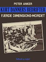 Kurt Danners bedrifter: Fjerde dimensions-mordet