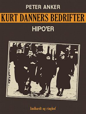 Kurt Danners bedrifter: Hipo'er