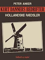 Kurt Danners bedrifter: Hollandske rædsler