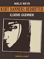 Kurt Danners bedrifter: Ildens gudinde