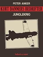 Kurt Danners bedrifter: Junglekrig