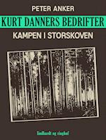 Kurt Danners bedrifter: Kampen i storskoven