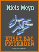 Huset bag pigtråden