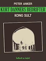 Kurt Danners bedrifter: Kong sult