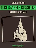 Kurt Danners bedrifter: Ku-Klux-Klan