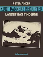 Kurt Danners bedrifter: Landet bag tinderne