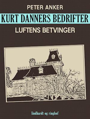 Kurt Danners bedrifter: Luftens betvinger