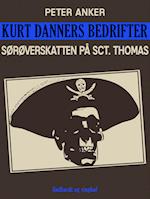 Kurt Danners bedrifter: Sørøverskatten på Sct. Thomas