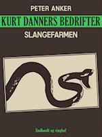 Kurt Danners bedrifter: Slangefarmen