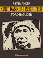 Kurt Danners bedrifter: Tordenguden