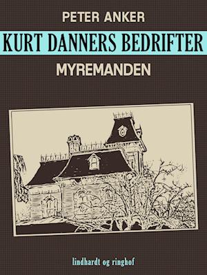 Kurt Danners bedrifter: Myremanden