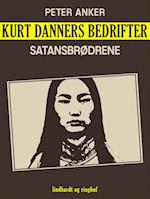 Kurt Danners bedrifter: Satansbrødrene