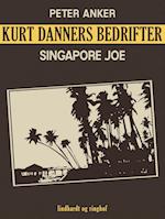 Kurt Danners bedrifter: Singapore Joe