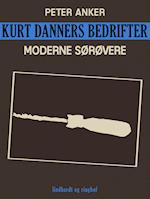 Kurt Danners bedrifter: Moderne sørøvere